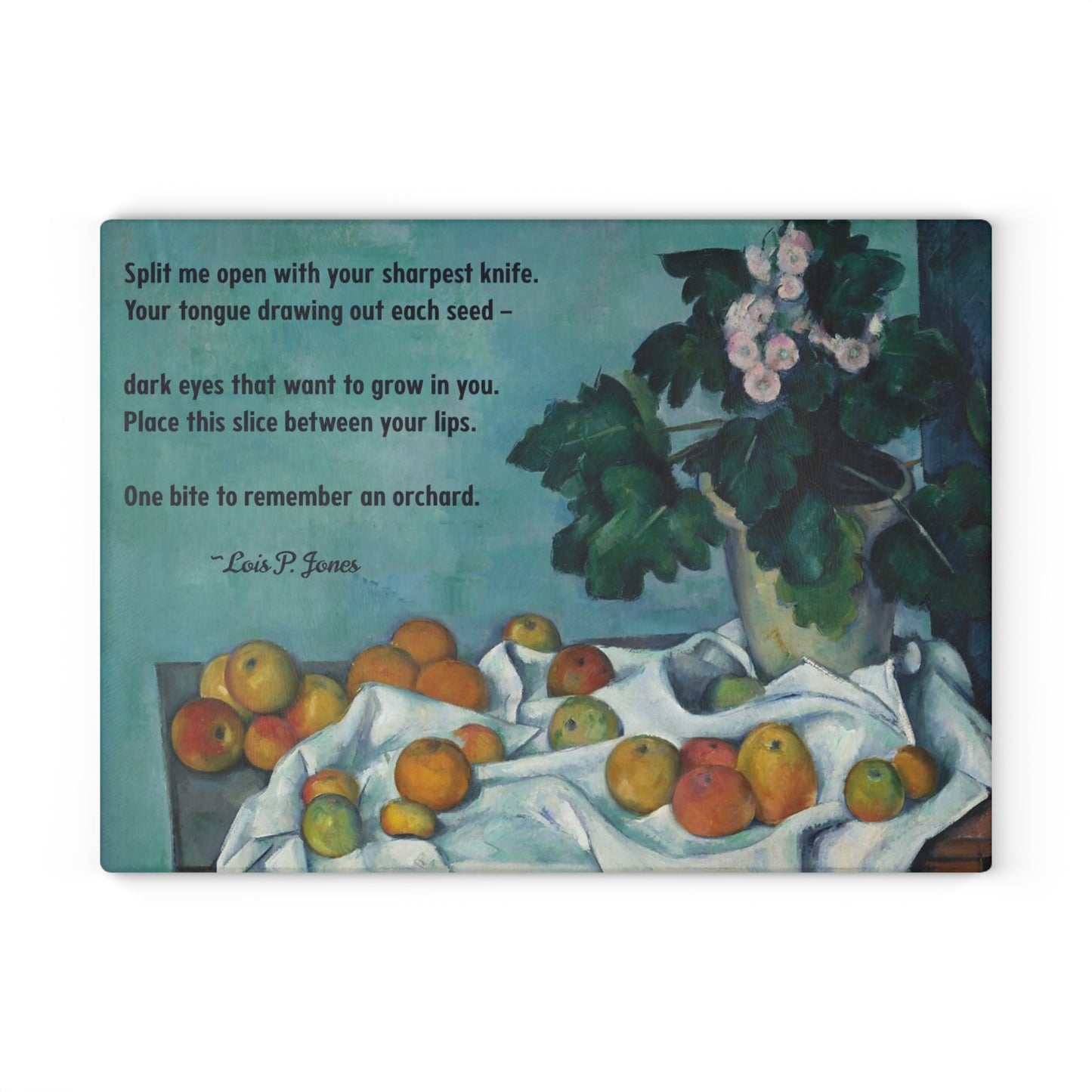 Poetry Cutting Board with Cézanne Print - Lois P. Jones "One bite to remember an orchard"