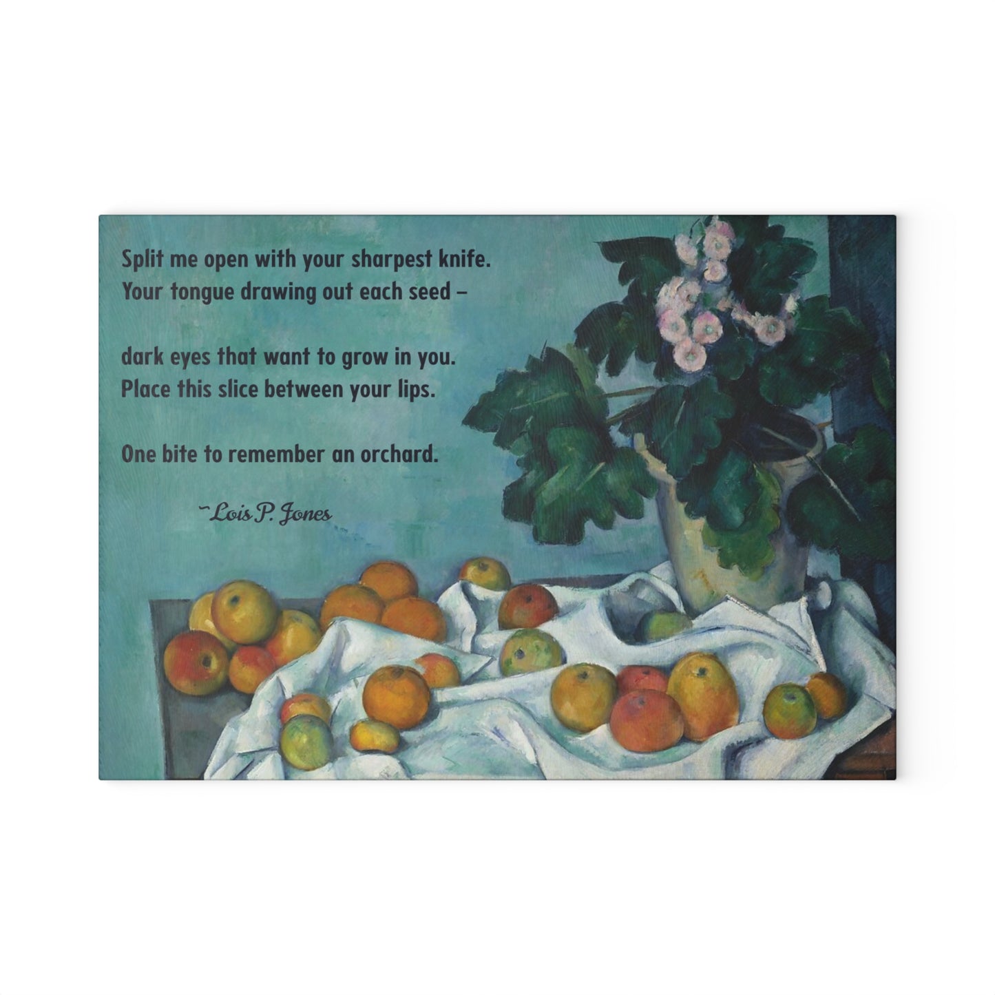 Poetry Cutting Board with Cézanne Print - Lois P. Jones "One bite to remember an orchard"
